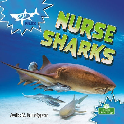 Nurse Sharks by Lundgren, Julie K.