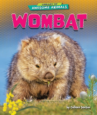 Wombat by Sexton, Colleen