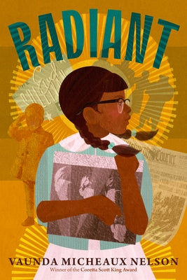 Radiant by Nelson, Vaunda Micheaux