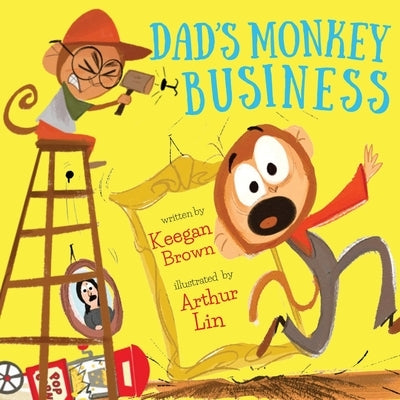 Dad's Monkey Business by Brown, Keegan