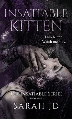 Insatiable Kitten: A Dark Reverse Harem Romance by Jd, Sarah