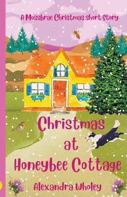 Christmas at Honeybee Cottage by Wholey, Alexandra