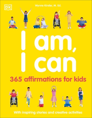 I Am, I Can: 365 Affirmations for Kids by DK