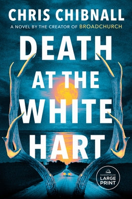 Death at the White Hart by Chibnall, Chris