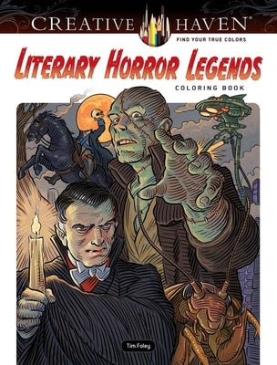 Creative Haven Literary Horror Legends Coloring Book by Foley, Tim