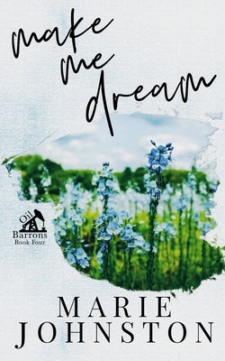 Make Me Dream: Special Cover Edition by Johnston, Marie