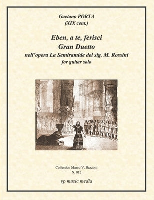 012 - Eben a Te Ferisci: Gran Duetto for Guitar Solo by Porta, Gaetano