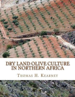 Dry Land Olive Culture In Northern Africa by Chambers, Roger