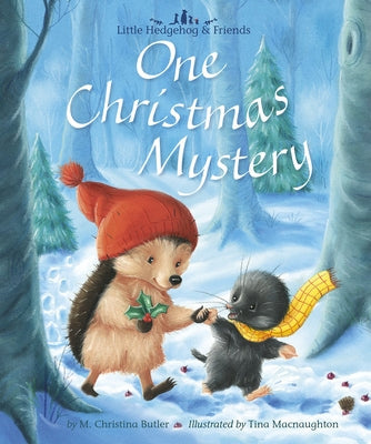 One Christmas Mystery: Little Hedgehog & Friends by Butler, M. Christina