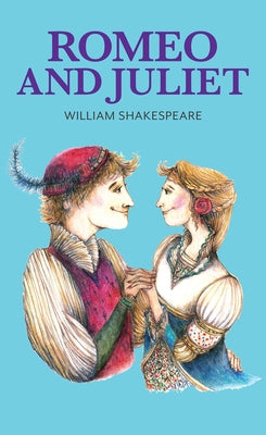 Romeo and Juliet by Shakespeare, William