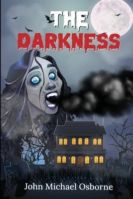 The Darkness by Osborne, John Michael