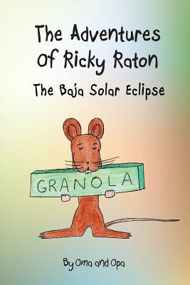 The Adventures of Ricky Raton: The Baja Solar Eclipse by Zink, Sandra