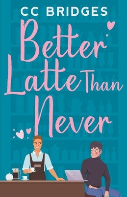 Better Latte Than Never by Bridges, CC