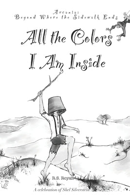 All the Colors I Am Inside: Book 3 by Royall, R. S.