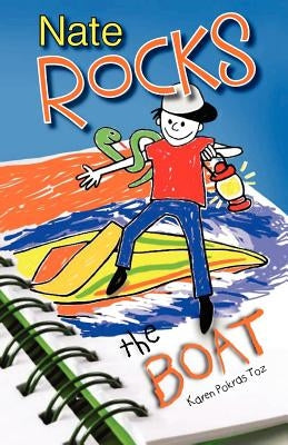 Nate Rocks the Boat by Toz, Karen Pokras