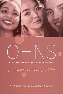 OHNS--Otolaryngology; Head and Neck Surgery by Thomson, Neil J.