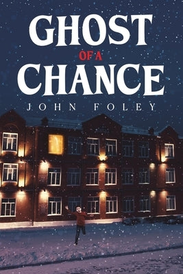 Ghost of a Chance by Foley, John