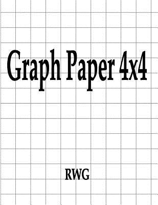 Graph Paper 4x4: 100 Pages 8.5 X 11 by Rwg