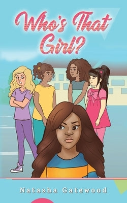 Who's That Girl? by Gatewood, Natasha