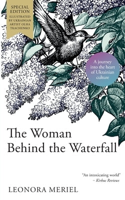 The Woman Behind the Waterfall: A Celebration of Ukrainian Culture by Meriel, Leonora