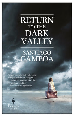 Return to the Dark Valley by Gamboa, Santiago