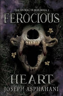 Ferocious Heart by Asphahani, Joseph