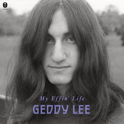 My Effin' Life by Lee, Geddy