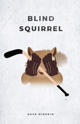 Blind Squirrel by Mishkin, Dave