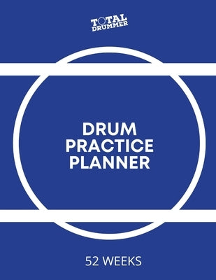 Drum Practice Planner by Dean, Matt