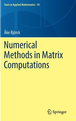 Numerical Methods in Matrix Computations by Björck, Åke