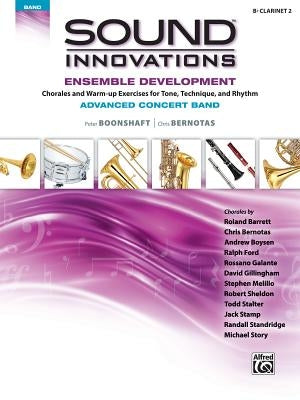 Sound Innovations for Concert Band -- Ensemble Development for Advanced Concert Band: B-Flat Clarinet 2 by Boonshaft, Peter