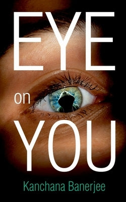 Eye On You by Banerjee, Kanchana