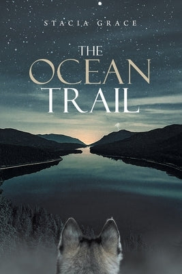 The Ocean Trail by Grace, Stacia