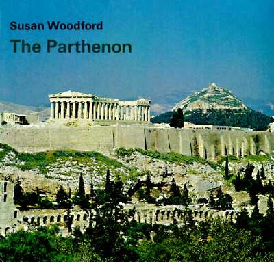 The Parthenon by Woodford, Susan