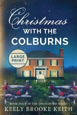 Christmas with the Colburns: Large Print by Keith, Keely Brooke