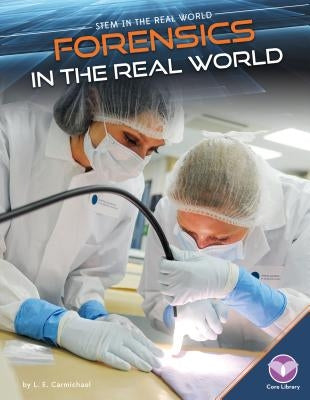 Forensics in the Real World by Carmichael, L. E.