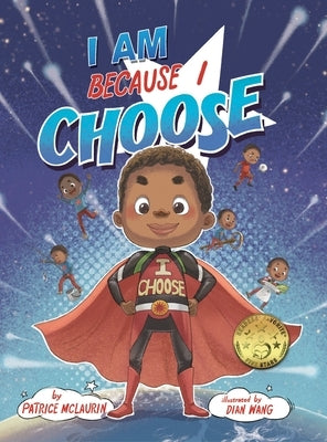 I Am Because I Choose by McLaurin, Patrice