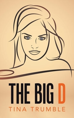 The Big D by Trumble, Tina