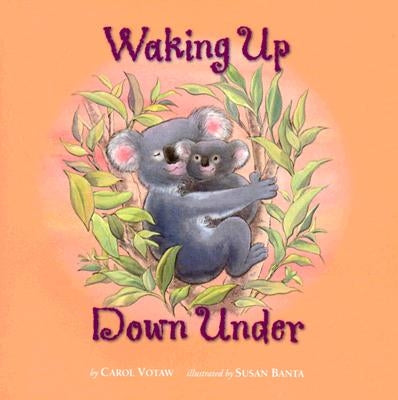 Waking Up Down Under by Votaw, Carol