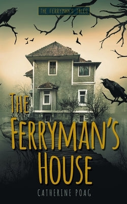 The Ferryman's House by Poag, Catherine