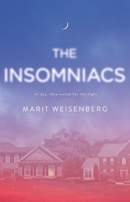 The Insomniacs by Weisenberg, Marit