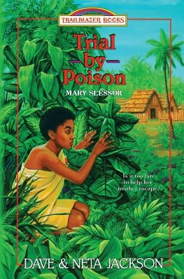 Trial by Poison: Introducing Mary Slessor by Jackson, Neta