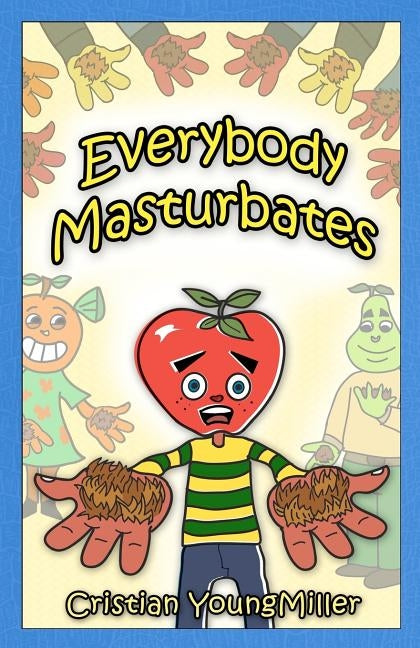 Everybody Masturbates by Youngmiller, Cristian