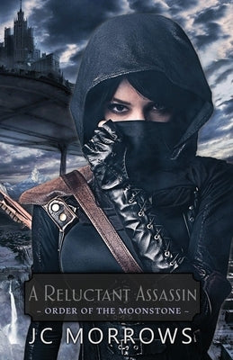 A Reluctant Assassin by Morrows, Jc