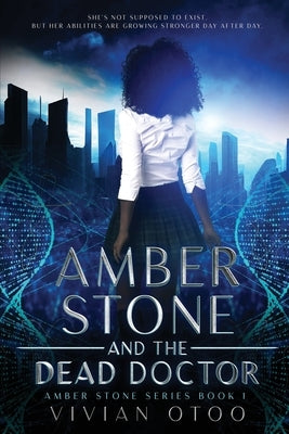 Amber Stone and the Dead Doctor by Otoo, Vivian