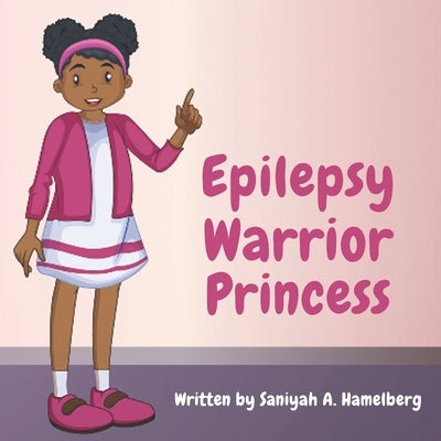 Epilepsy Warrior Princess by Wagstaff, Kierra M.