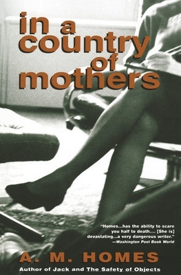 In a Country of Mothers by Homes, A. M.