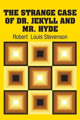 The Strange Case of Dr. Jekyll and Mr. Hyde by Stevenson, Robert Louis