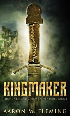 Kingmaker by Fleming, Aaron M.