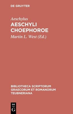 Aeschyli Choephoroe by Aeschylus